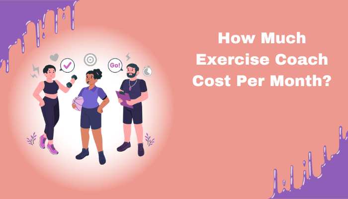 How Much Does the Exercise Coach Cost  