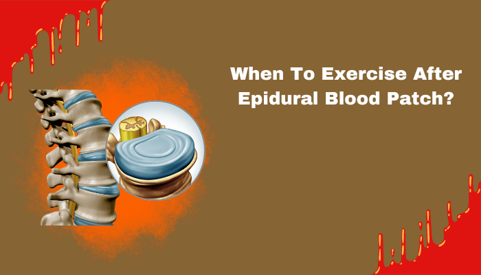 post blood patch exercise guidelines