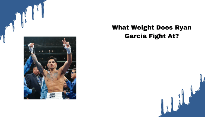 ryan garcia s fighting weight