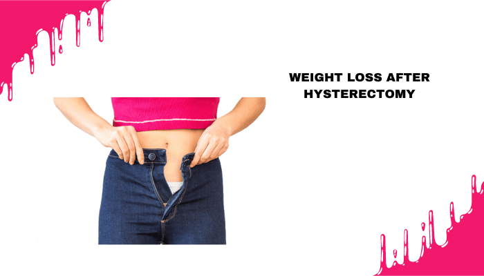 weight loss post hysterectomy